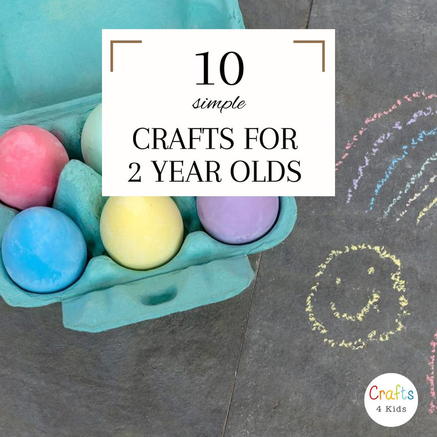 Simple Crafts for 2 Year Olds